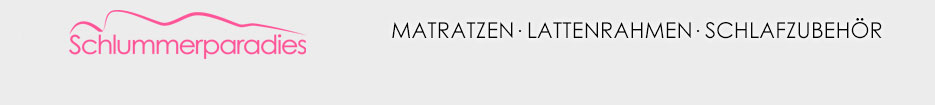 Schlummerparadies.de - Ihr Hersteller fr Matratzen und Lattenroste